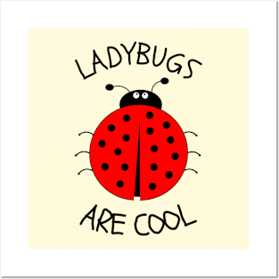 Ladybugs are cool! Posters and Art